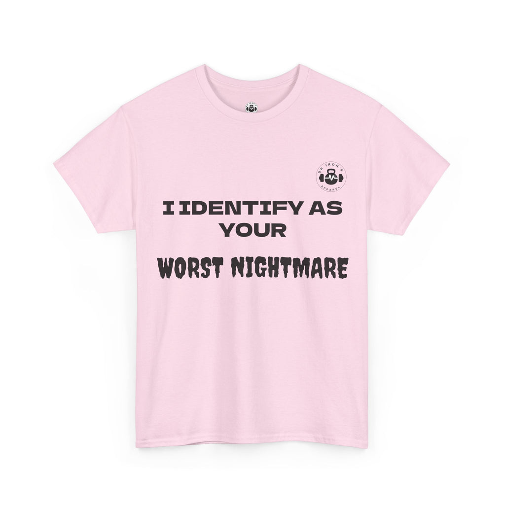Unisex Cotton Tee - 'I Identify as Your Worst Nightmare'