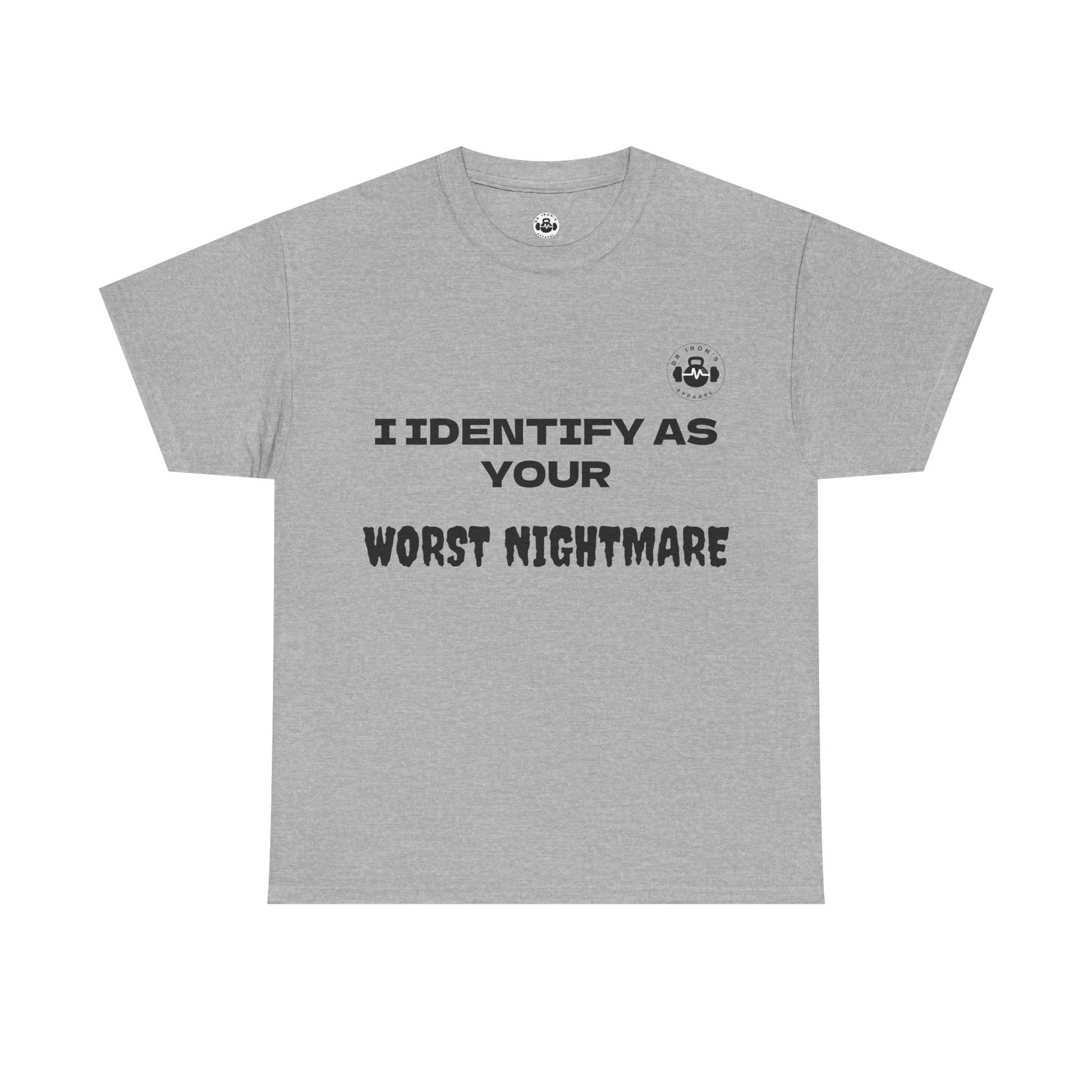 Unisex Cotton Tee - 'I Identify as Your Worst Nightmare'