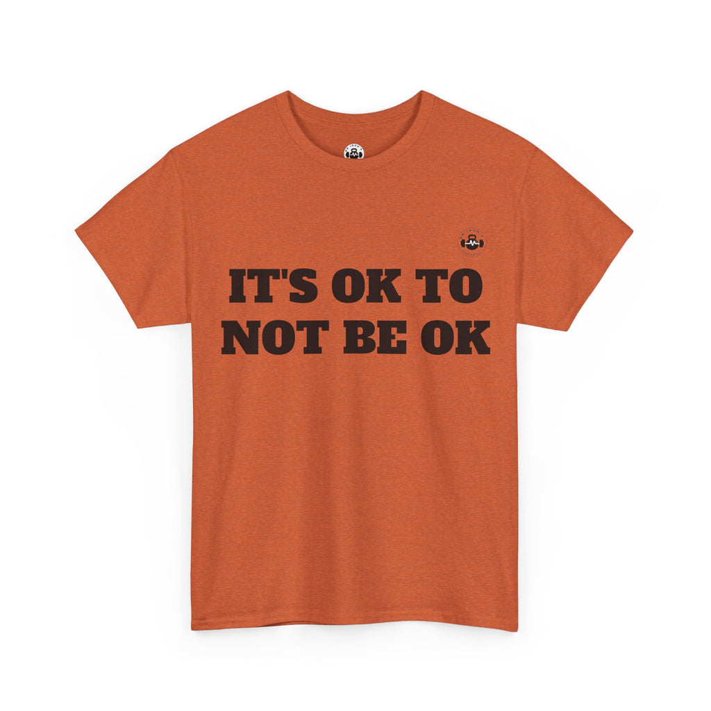 It's OK to Not Be OK Unisex Heavy Cotton Tee - Mental Health Awareness Tee, Casual Comfort, Inspirational Shirt, Self-Care Gift