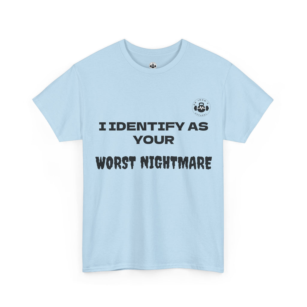Unisex Cotton Tee - 'I Identify as Your Worst Nightmare'