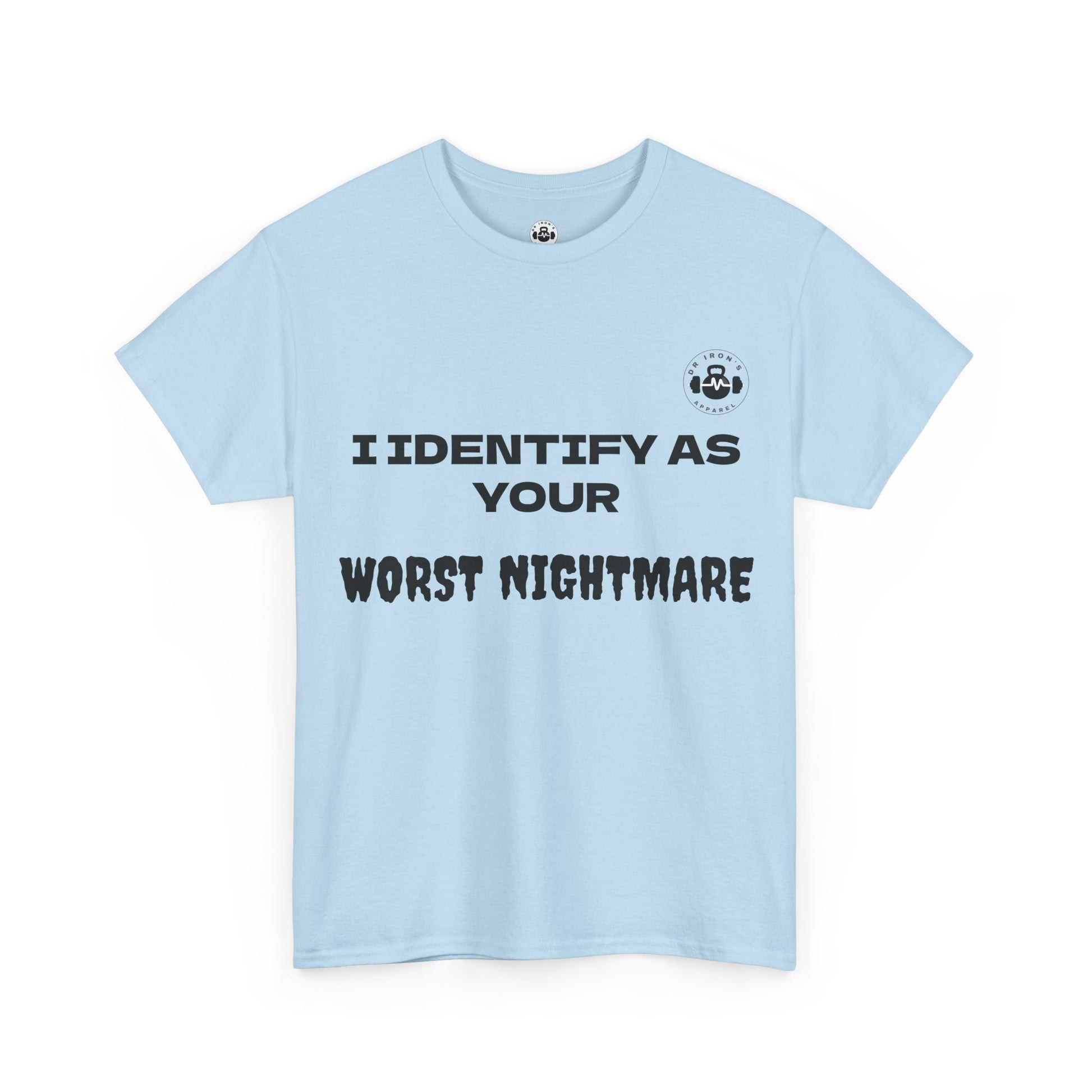Unisex Cotton Tee - 'I Identify as Your Worst Nightmare'
