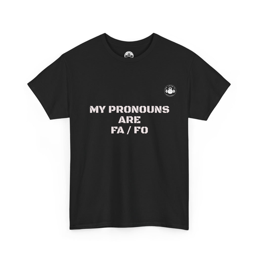 Unisex Heavy Cotton Tee - My Pronouns Are FA/FO, Gender Inclusive T-Shirt, LGBTQ+ Pride Apparel, Statement Tee, Comfortable Everyday Wear