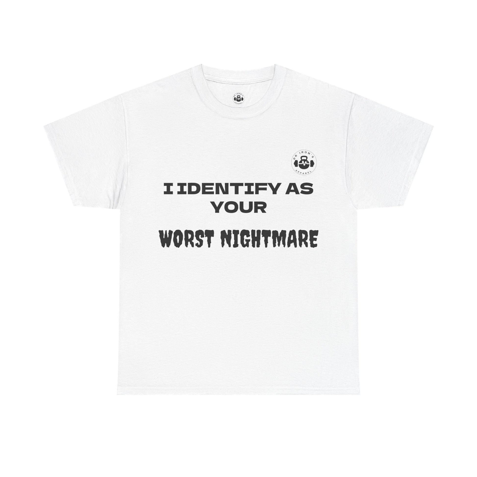 Unisex Cotton Tee - 'I Identify as Your Worst Nightmare'