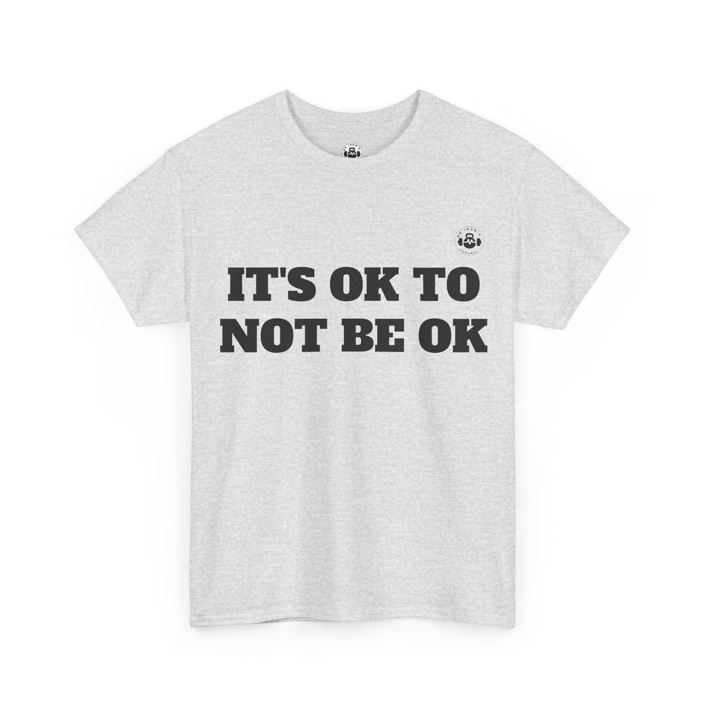 It's OK to Not Be OK Unisex Heavy Cotton Tee - Mental Health Awareness Tee, Casual Comfort, Inspirational Shirt, Self-Care Gift