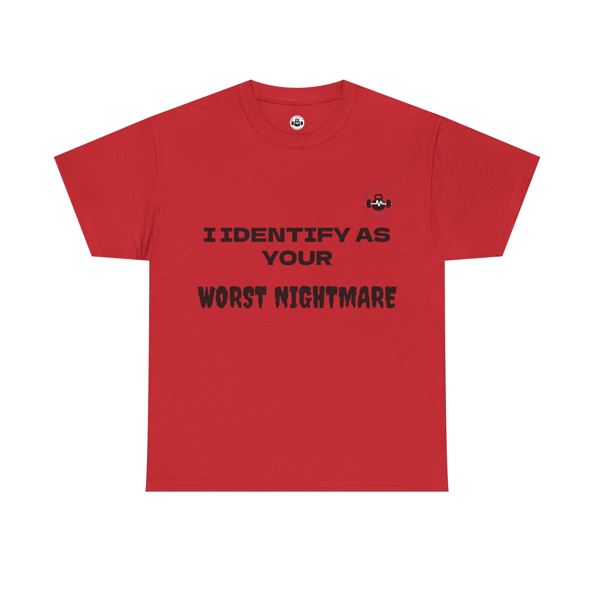 Unisex Cotton Tee - 'I Identify as Your Worst Nightmare'