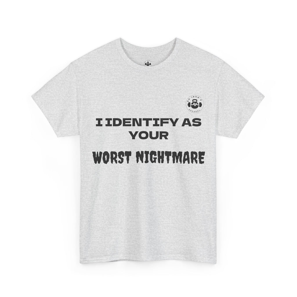 Unisex Cotton Tee - 'I Identify as Your Worst Nightmare'