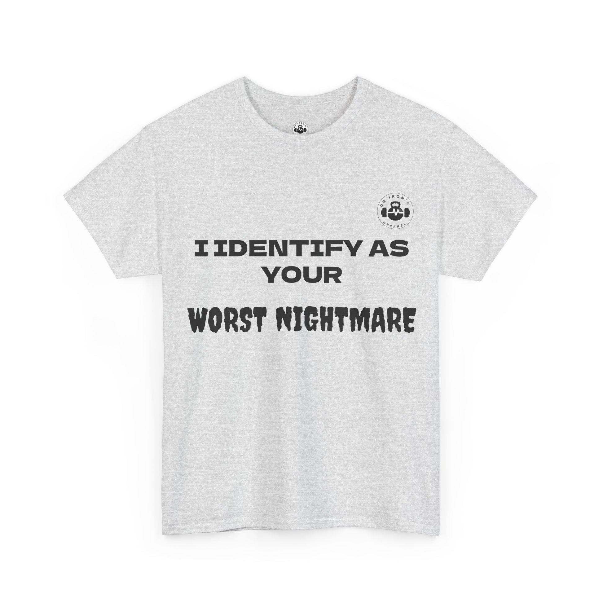 Unisex Cotton Tee - 'I Identify as Your Worst Nightmare'