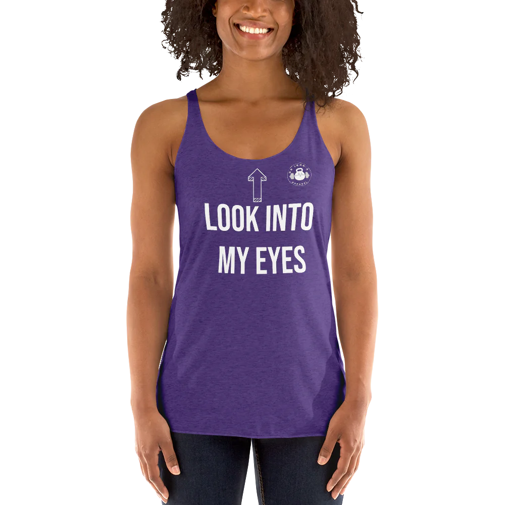 Women's look in to my eyes Racerback Tank Top