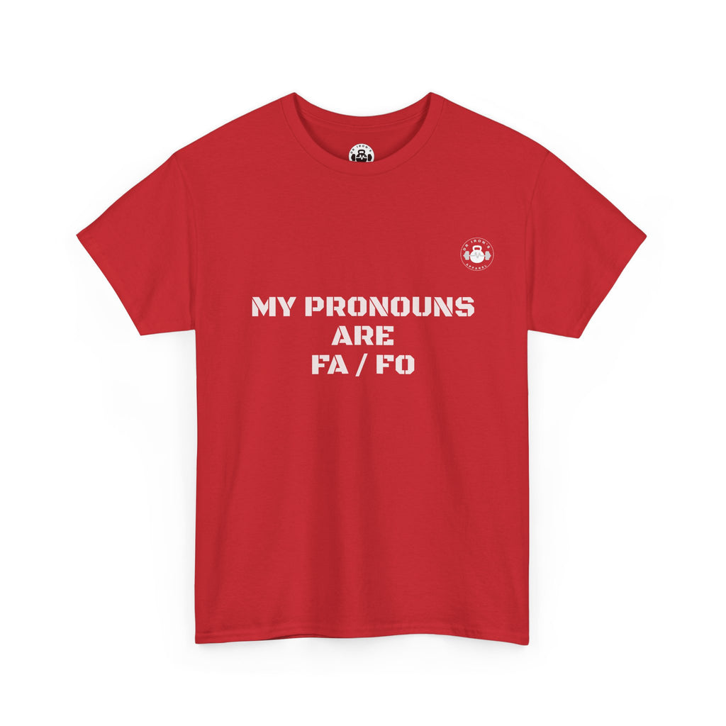 Unisex Heavy Cotton Tee - My Pronouns Are FA/FO, Gender Inclusive T-Shirt, LGBTQ+ Pride Apparel, Statement Tee, Comfortable Everyday Wear