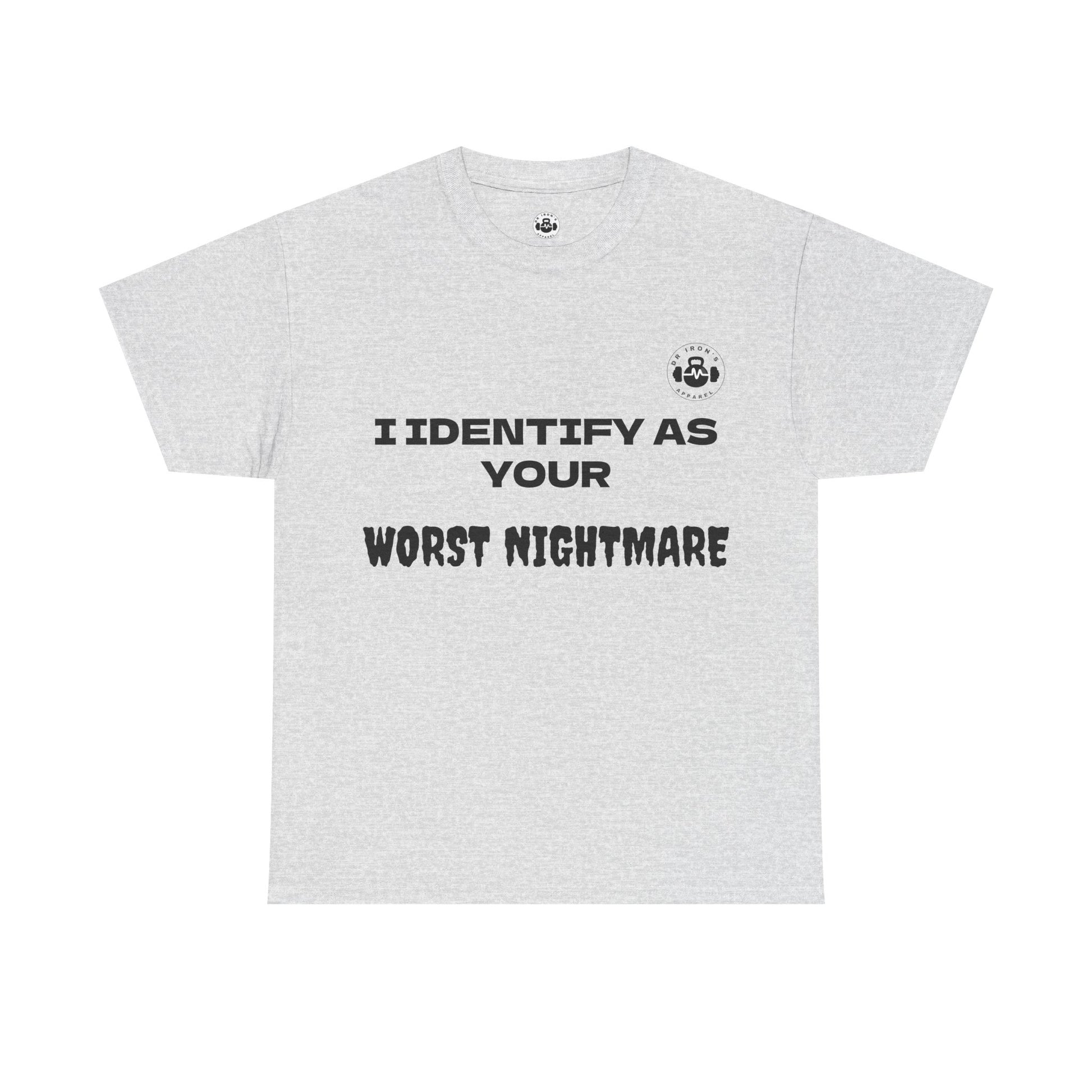 Unisex Cotton Tee - 'I Identify as Your Worst Nightmare'