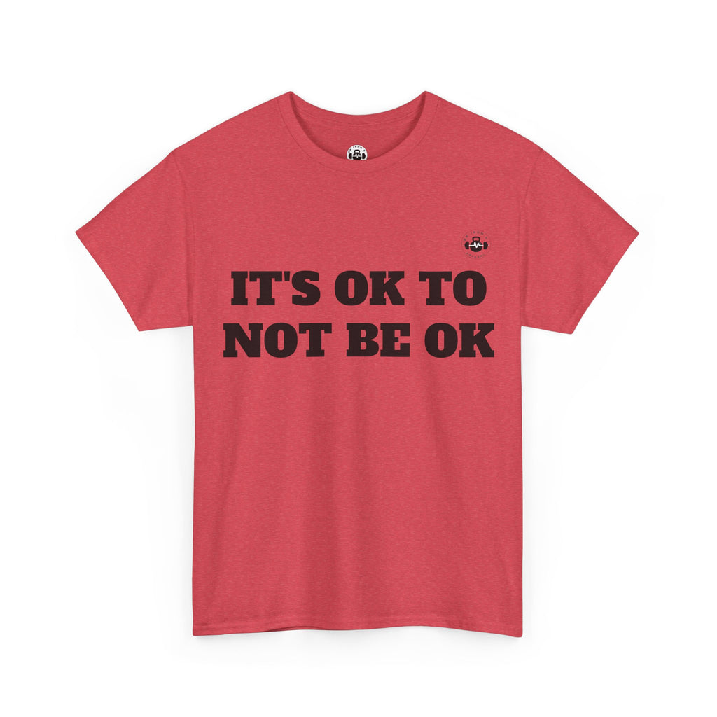 It's OK to Not Be OK Unisex Heavy Cotton Tee - Mental Health Awareness Tee, Casual Comfort, Inspirational Shirt, Self-Care Gift