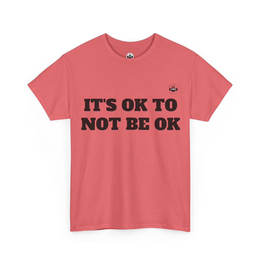 It's OK to Not Be OK Unisex Heavy Cotton Tee - Mental Health Awareness Tee, Casual Comfort, Inspirational Shirt, Self-Care Gift