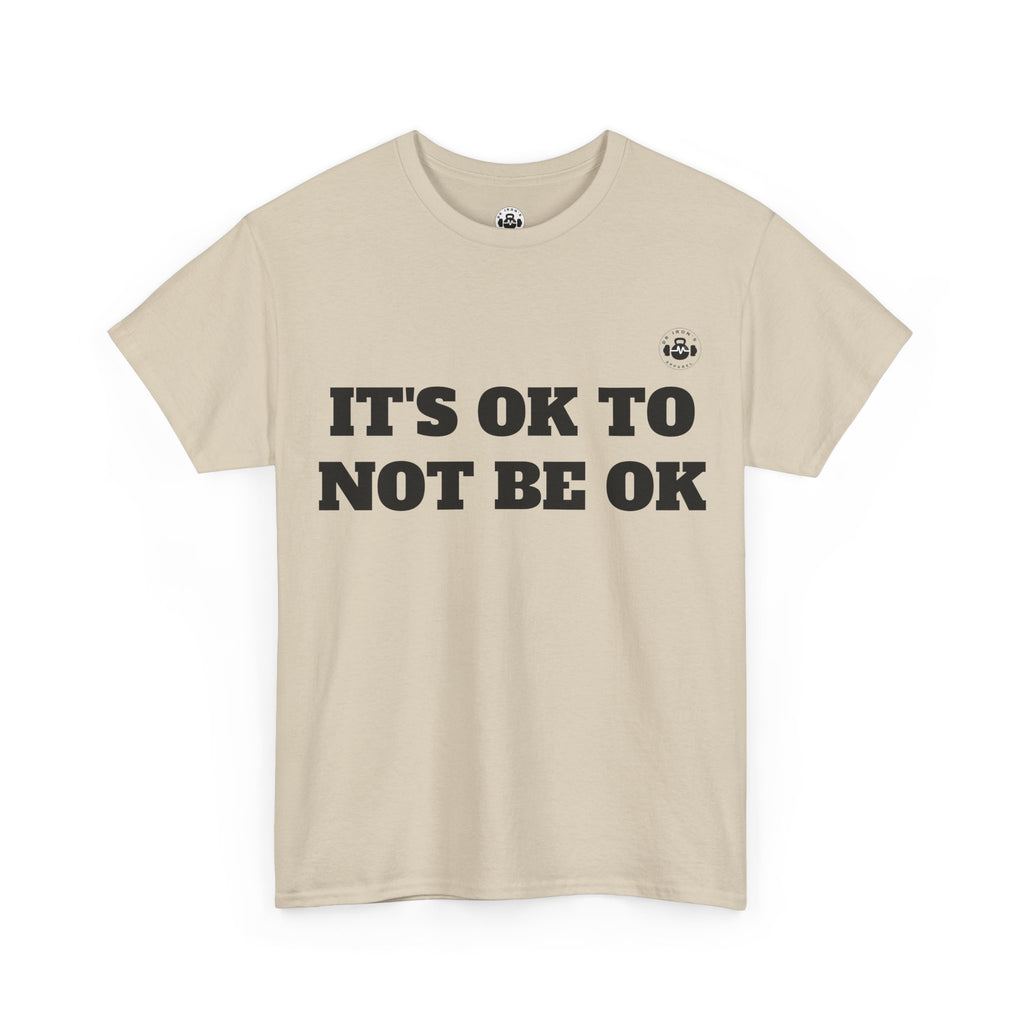 It's OK to Not Be OK Unisex Heavy Cotton Tee - Mental Health Awareness Tee, Casual Comfort, Inspirational Shirt, Self-Care Gift