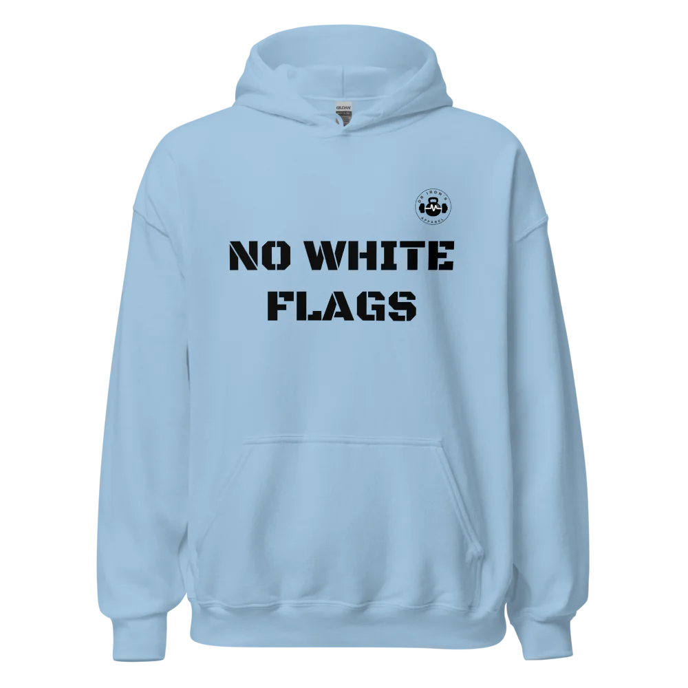 no white flags unisex hoodie